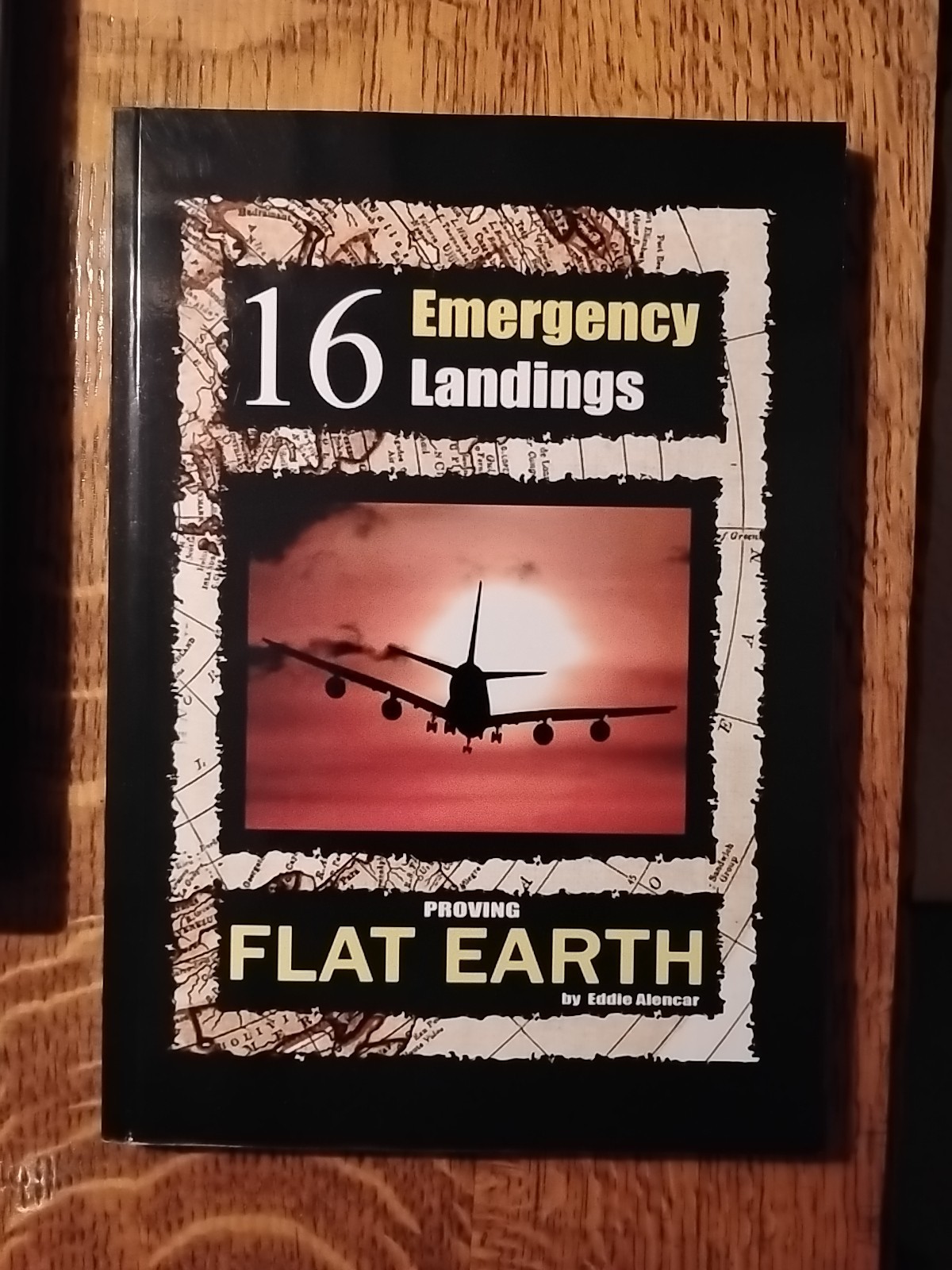 16 Emergency Landings Proving Flat Earth, Reprint Edition