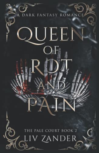 Queen of Rot and Pain by Liv Zander
