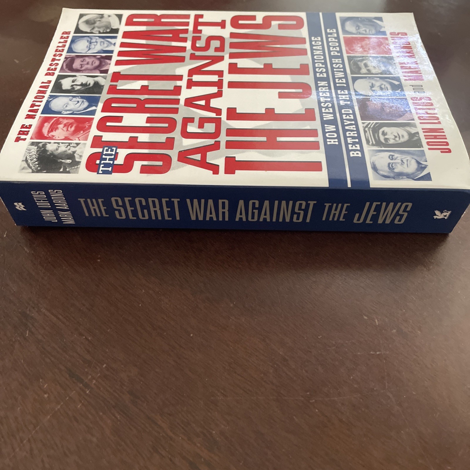 The Secret War Against the Jews: How Western Espionage Betrayed The Jewish Peop