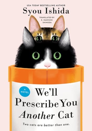 We’ll Prescribe You Another Cat by Syou Ishida: Used