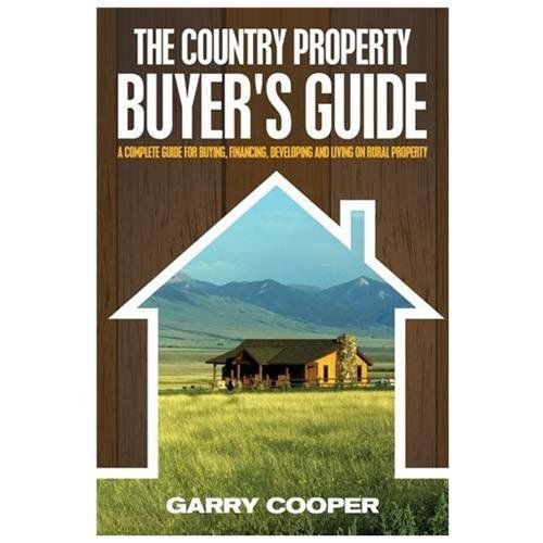 The Country Property Buyer’s Guide: A Com- Garry R Cooper, 1482032708, paperback