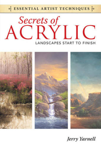 Secrets of Acrylic – Landscapes Start to Finish (Essential Artist Tech – GOOD