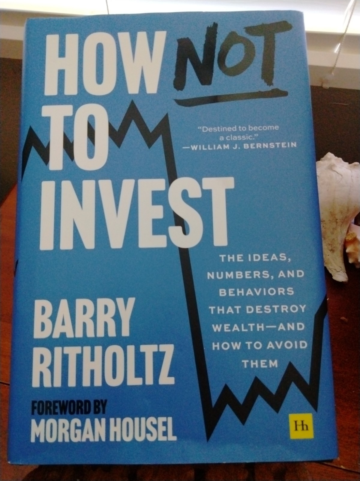 Barry Ritholtz How NOT to Invest HC/BJ 2025 Harriman House
