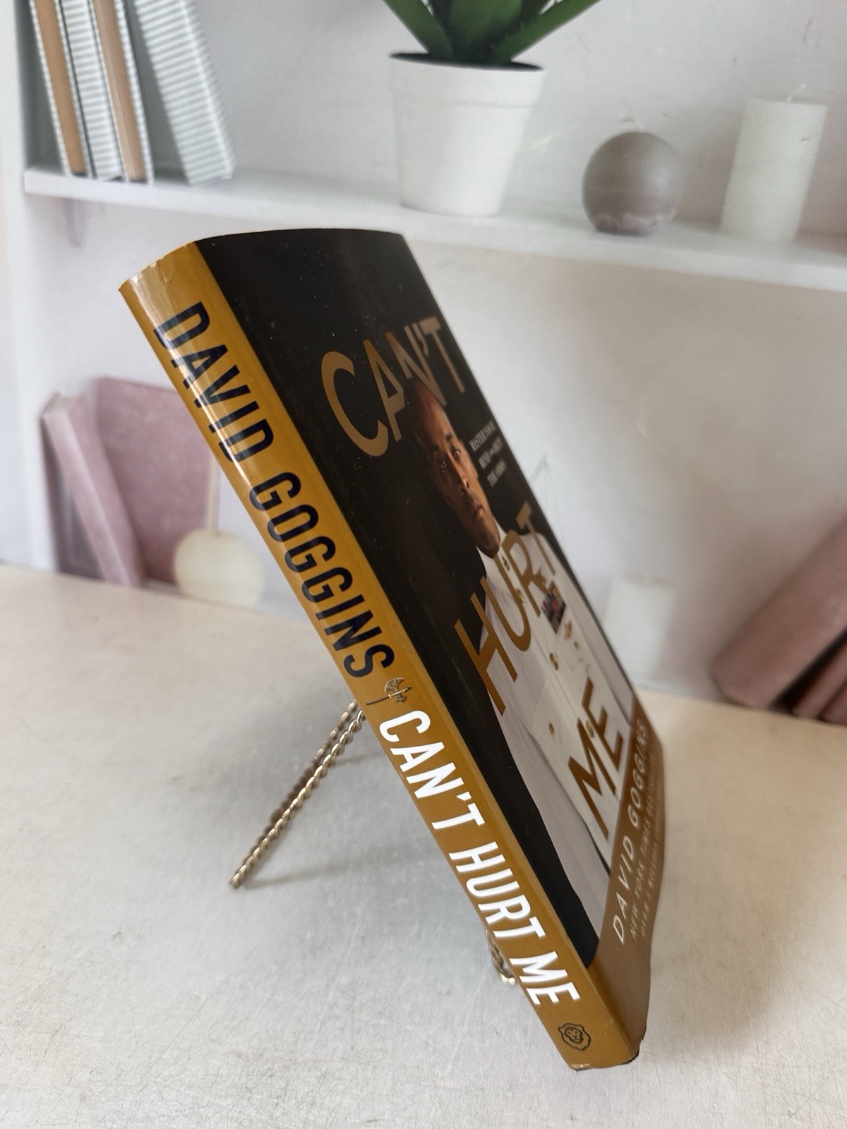 Can’t Hurt Me : Master Your Mind and Defy the Odds by David Goggins 2018