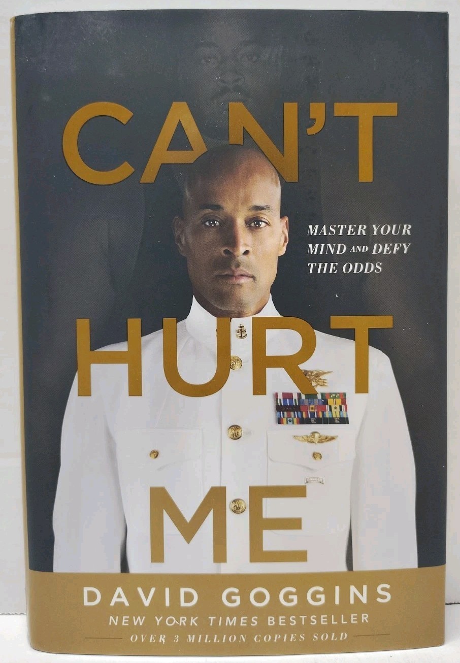 CAN’T HURT ME: Master Your Mind and Defy the Odds by David Goggins (2018, HC/DJ)