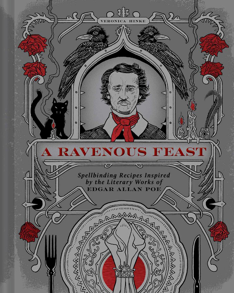 A Ravenous Feast: Edger Allen Poe Inspired Cookbook Spooky Gothic Poetry Recipes