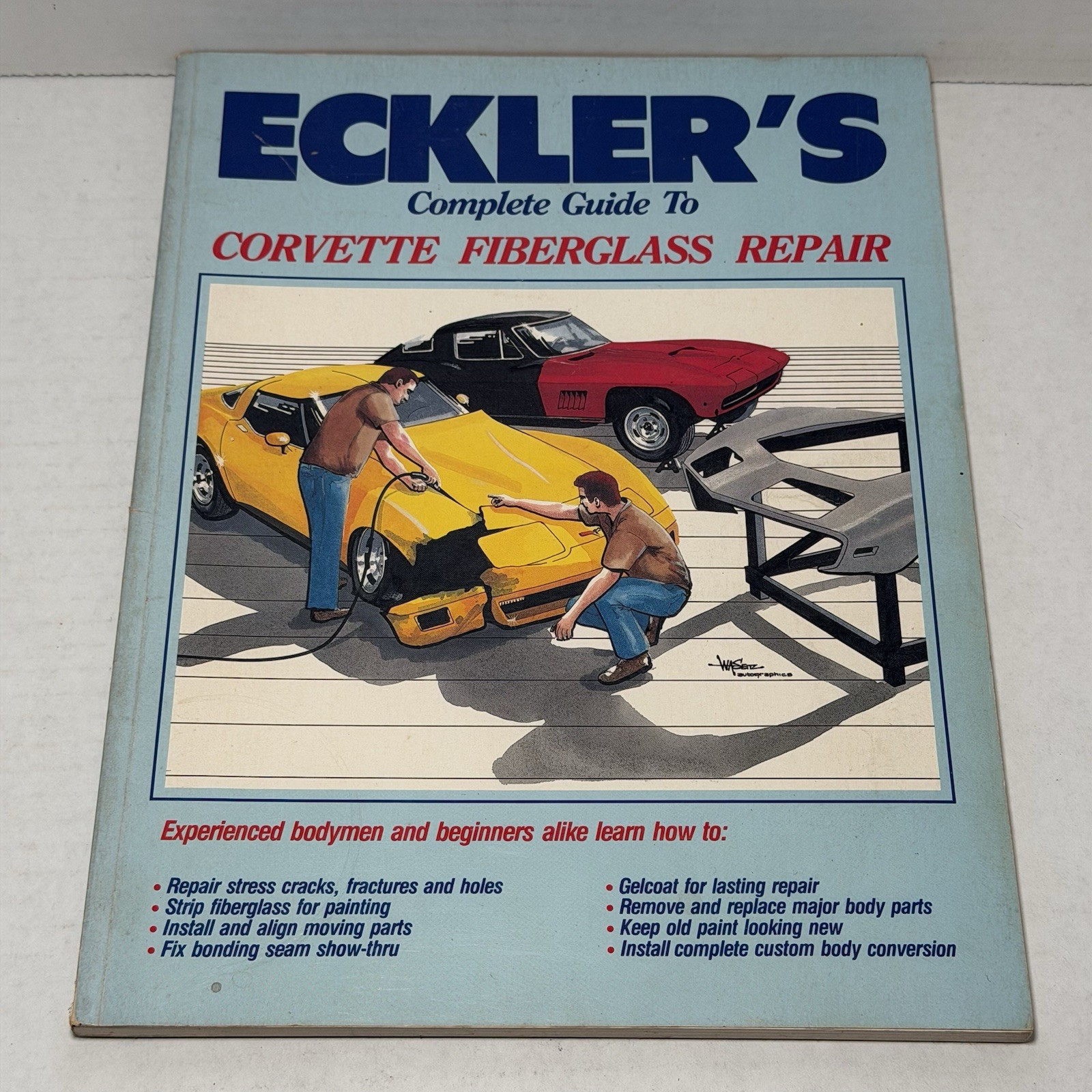 1988 ECKLER’S COMPLETE GUIDE TO CORVETTE FIBERGLASS REPAIR PAPERBACK 1988