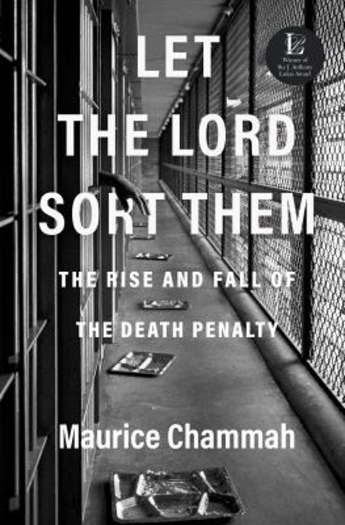 Let the Lord Sort Them : The Rise and Fall of the Death Penalty M