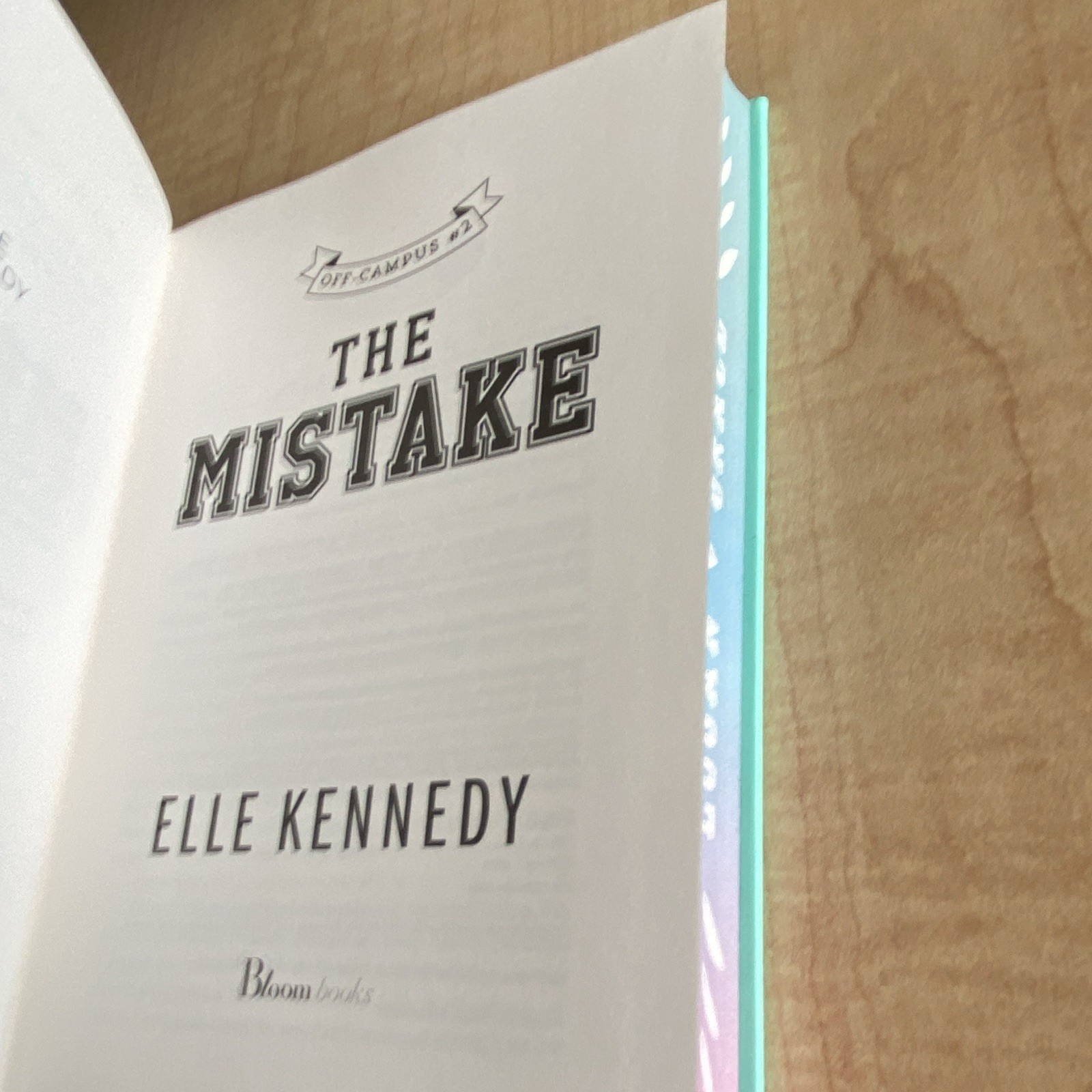 The Mistake (Off-Campus) by Elle Kennedy, Bloom Books, YA Romance Novel, HC