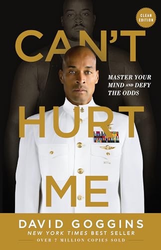 Can’t Hurt Me: Master Your Mind and Defy the Odds – Clean Edition