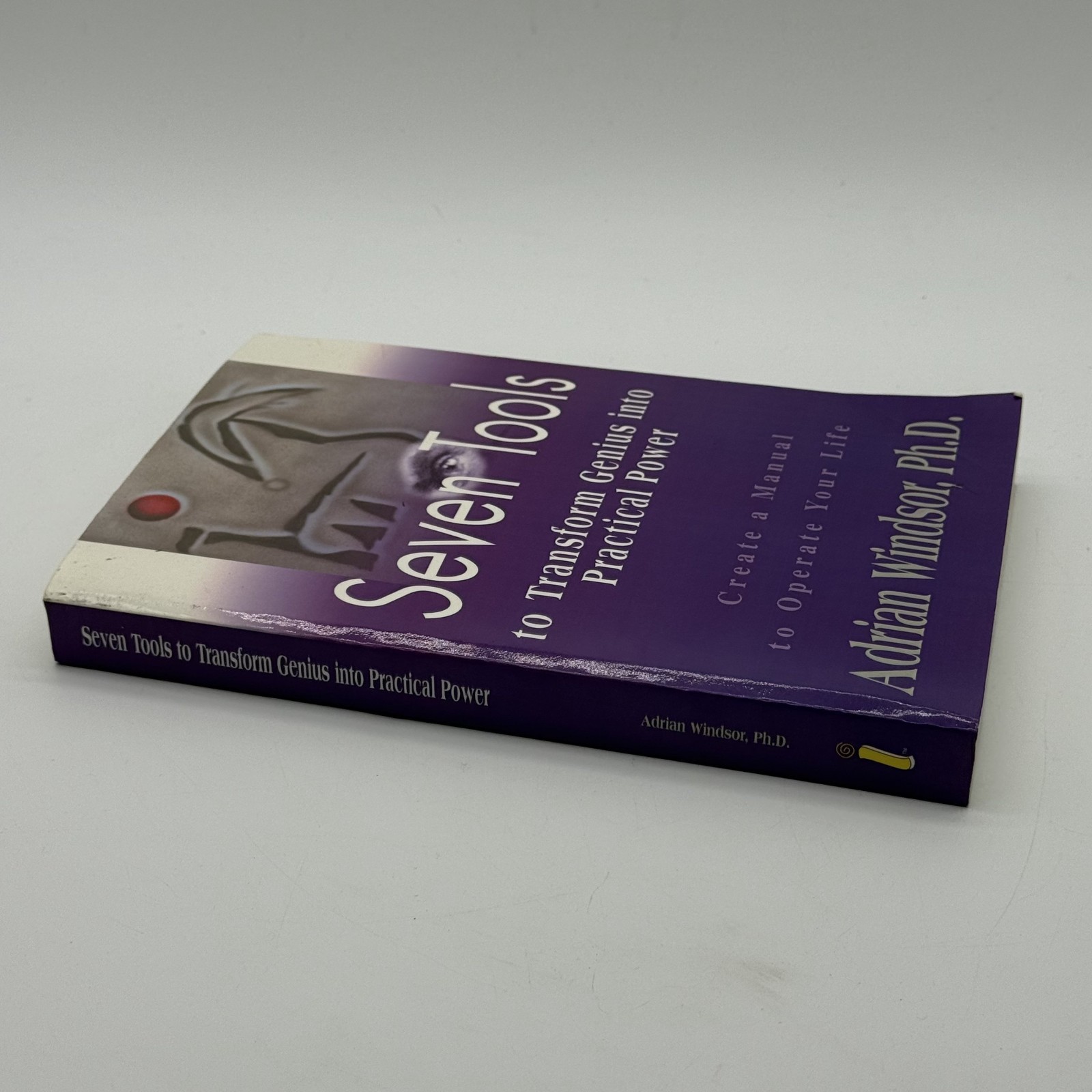 Seven Tools to Transform Genius Into Practical Power Create a Manual to Operate