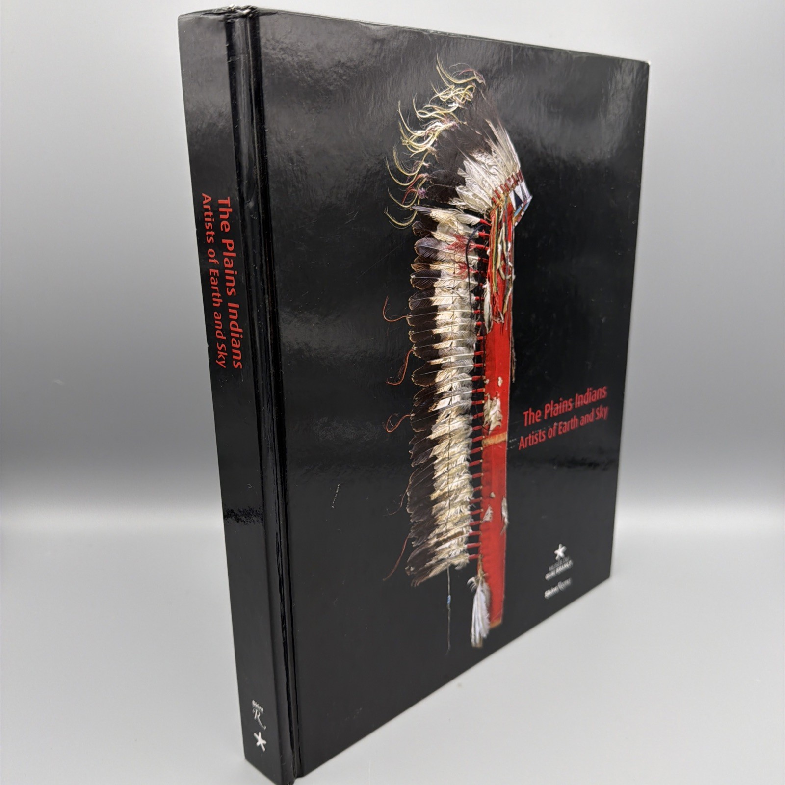 The Plains Indians: Artists of Earth and Sky • Gaylord Torrence • Skira HC 2014