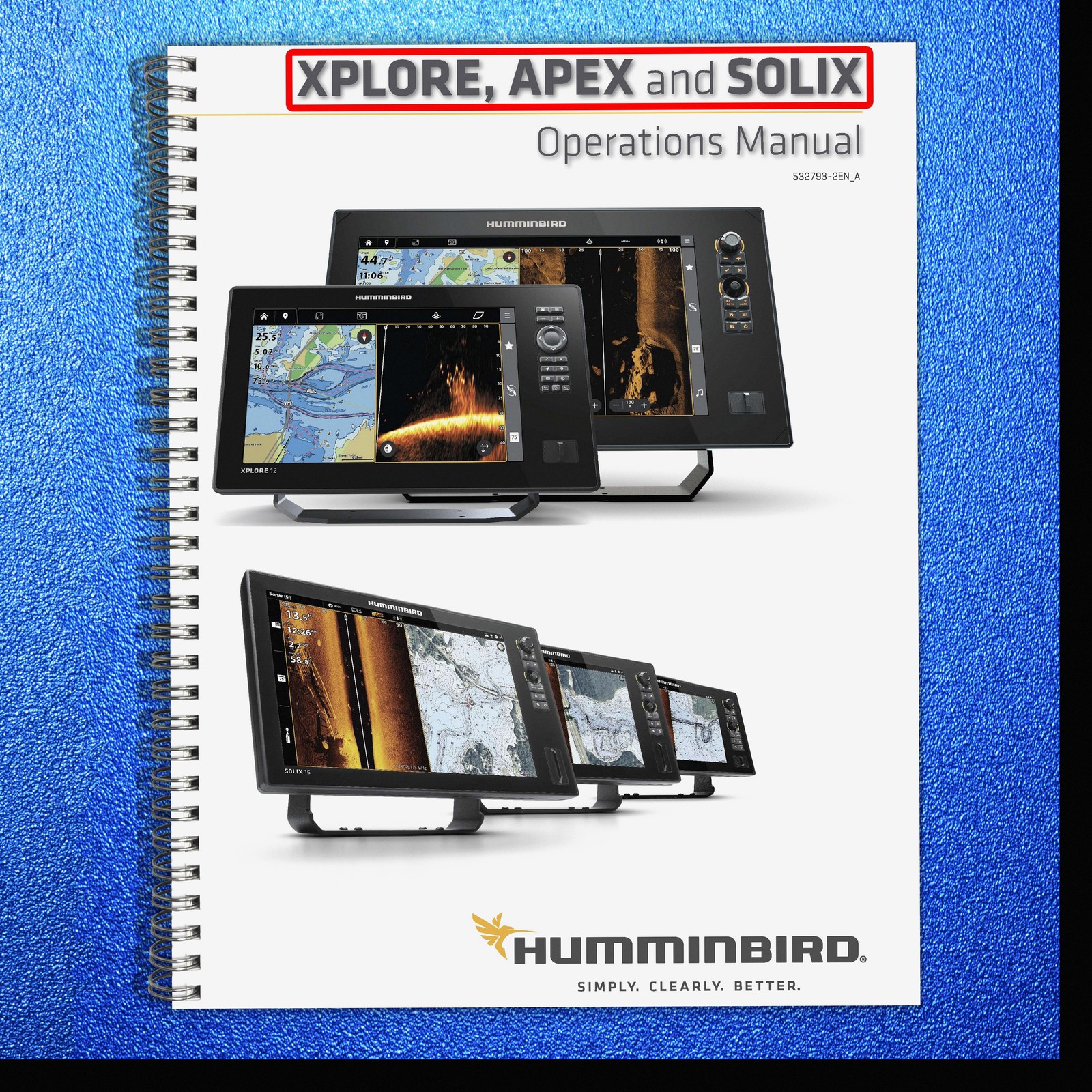 HUMMINBIRD XPLORE APEX & SOLIX User Manual Operation Guide – TOUGH LOOP BINDING
