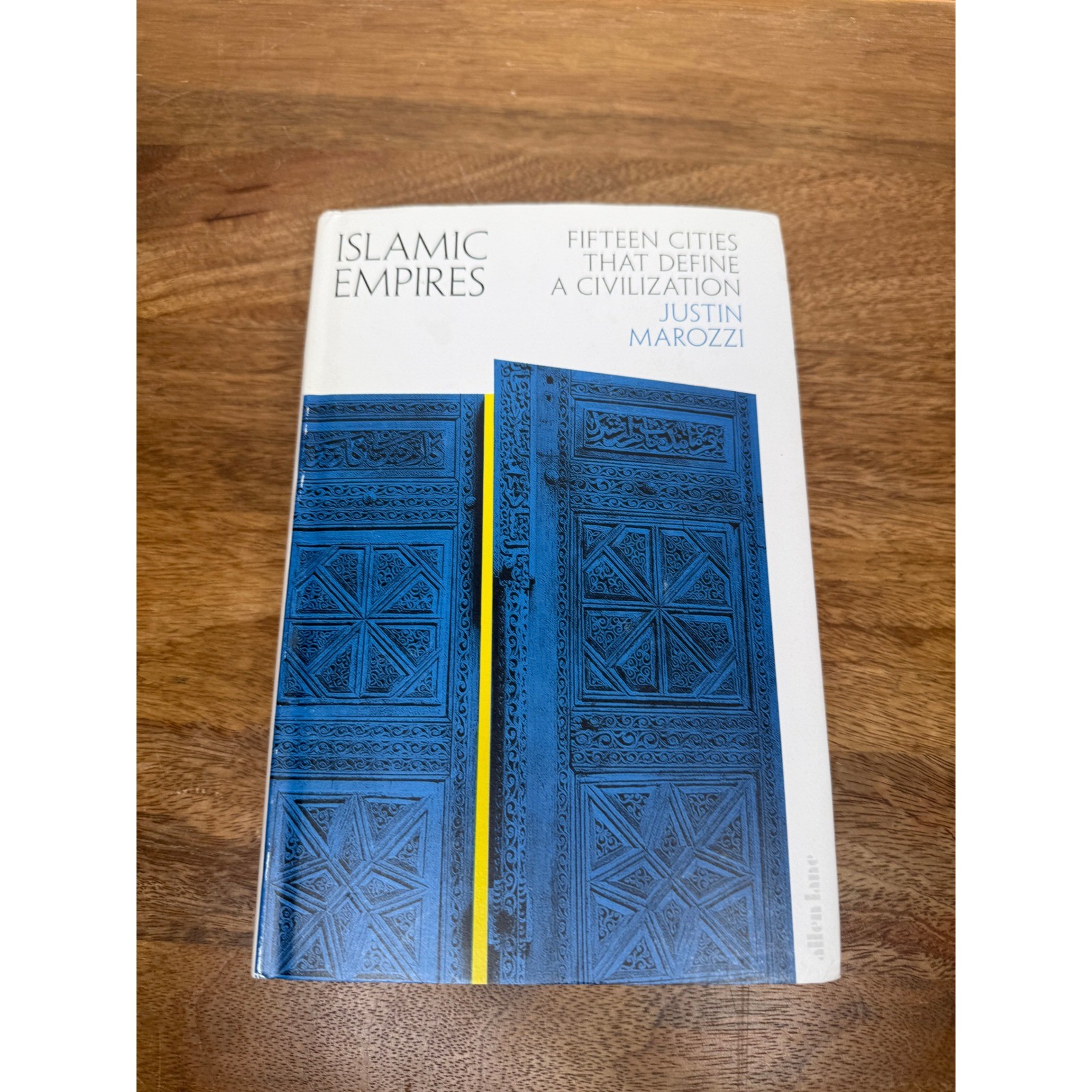 Islamic Empires Fifteen Cities that Define a Civilization Justin Marozzi 2019