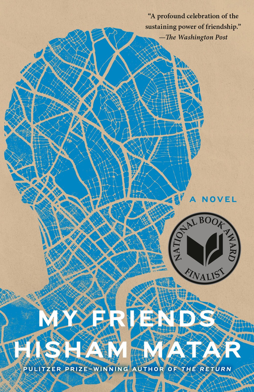 My Friends: A Novel – Matar, Hisham – Good – See condition notes