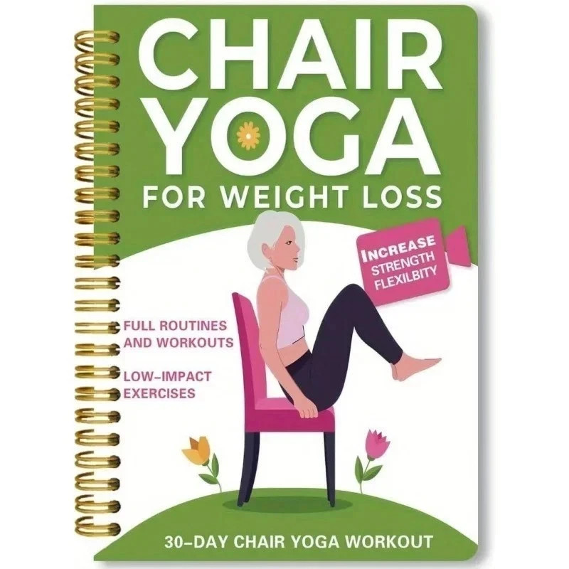 Chair Yoga for Weight Loss – 50+ Low‑Impact Exercises for Seniors & Adults