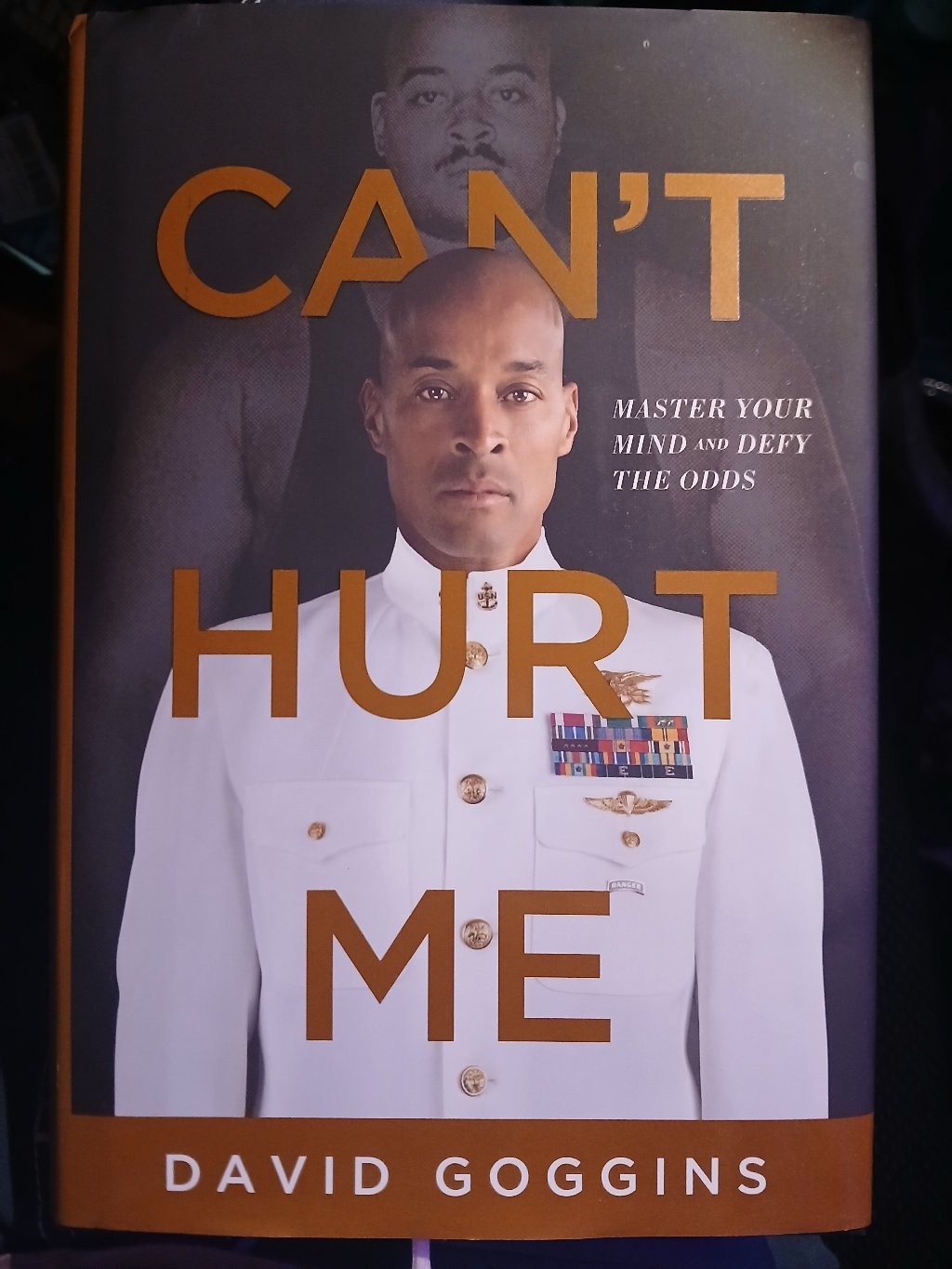 Can’t Hurt Me: Master Your Mind and Defy the Odds by David Goggins (Hardcover)