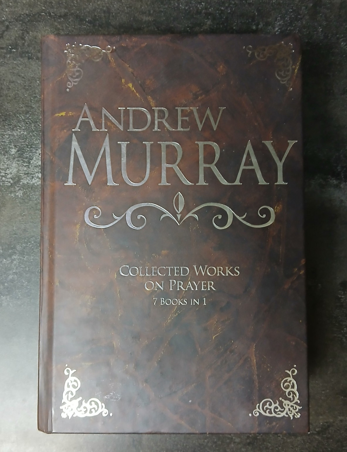 Andrew Murray: Collected Works on Prayer: 7 Books in 1 (2013 Whitaker House)