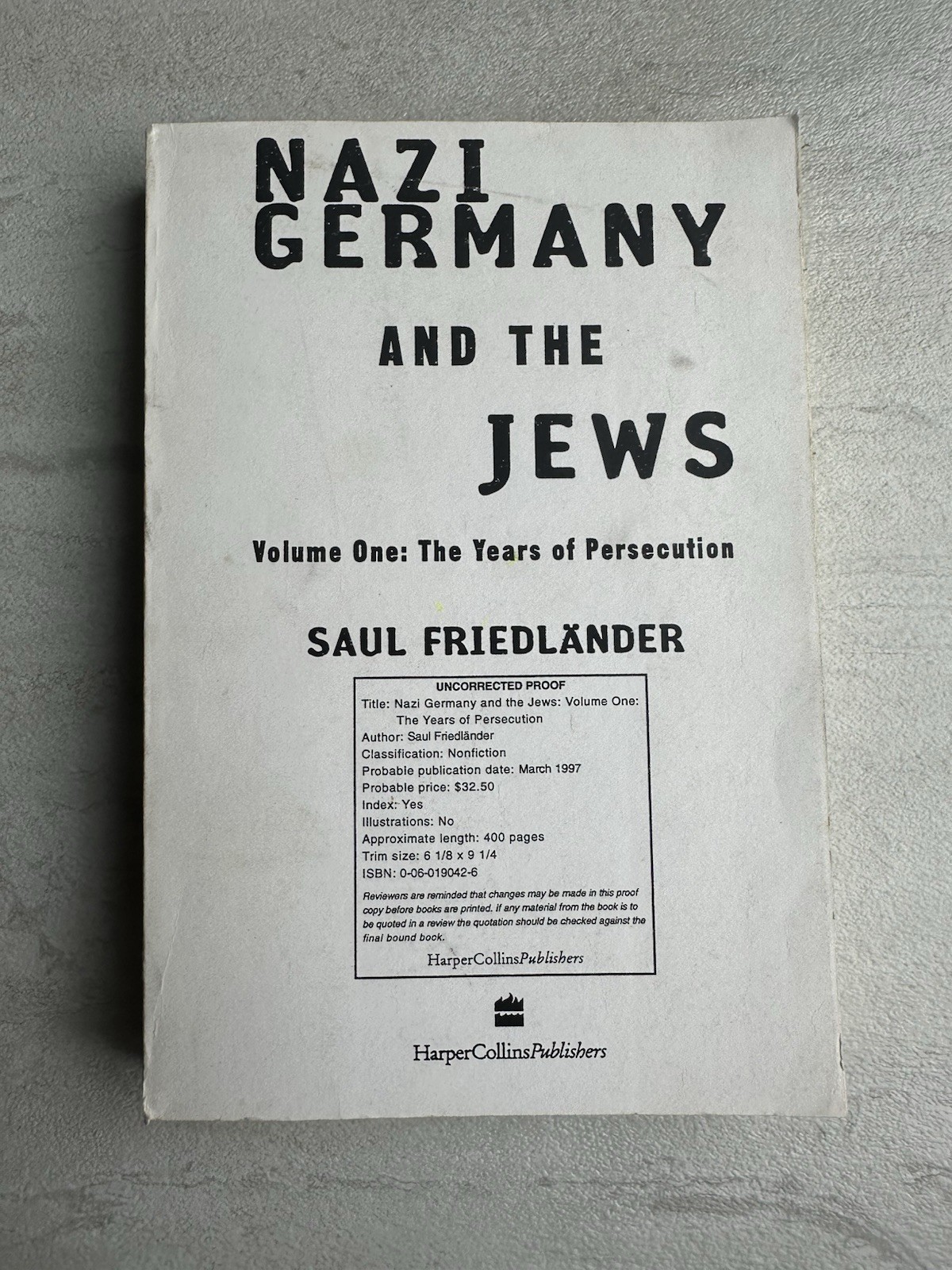 Nazi Germany And The Jews UNCORRECTED PROOF RARE Volume One 1 Saul Friedlander