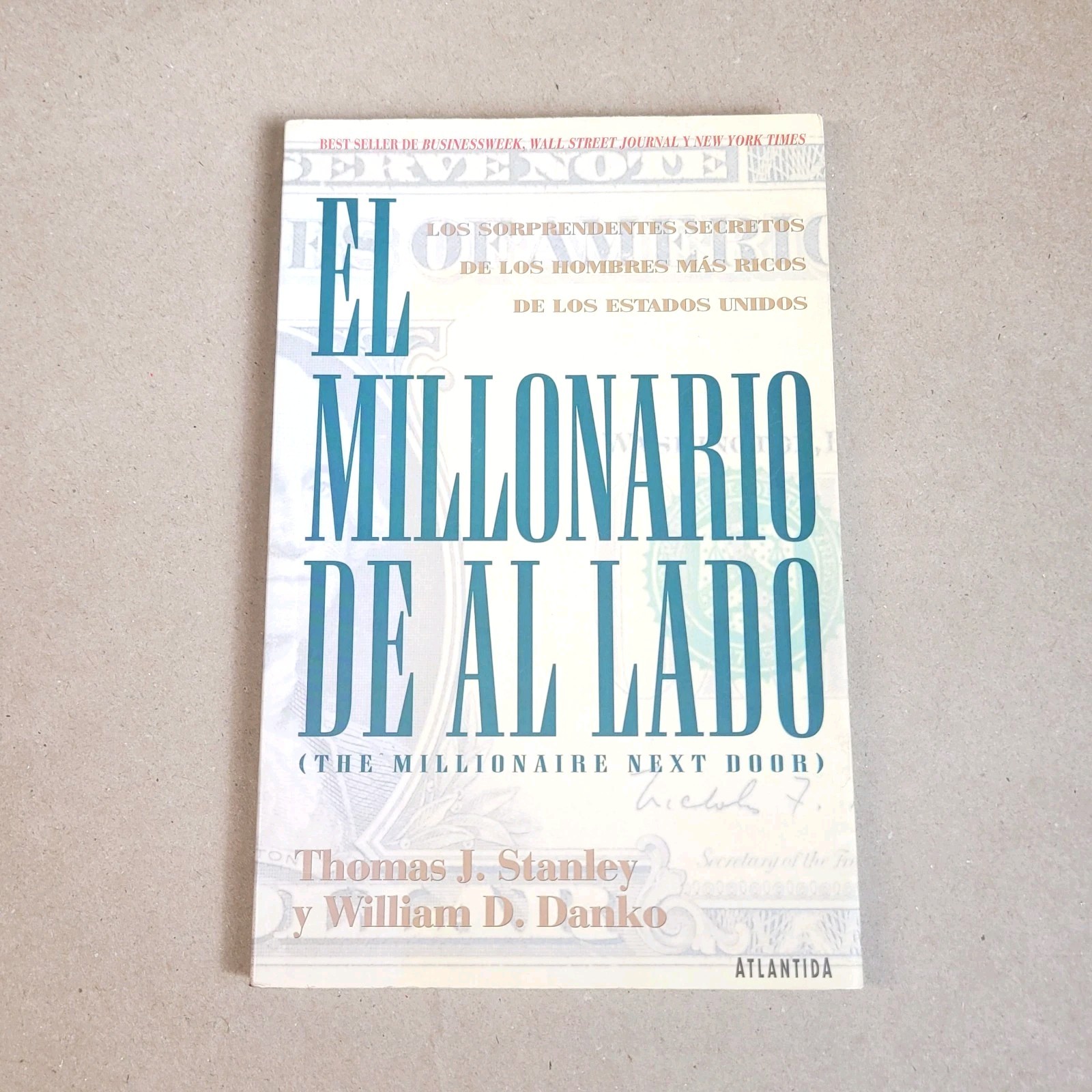 El Millonario De Al Lado / The Millionaire Next Door By Thomas J Stanley, Danko
