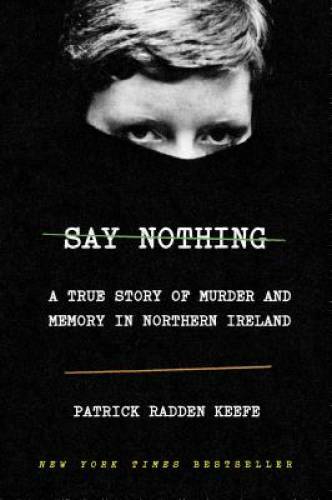 Say Nothing: A True Story of Murder and Memory in Northern Ireland – GOOD