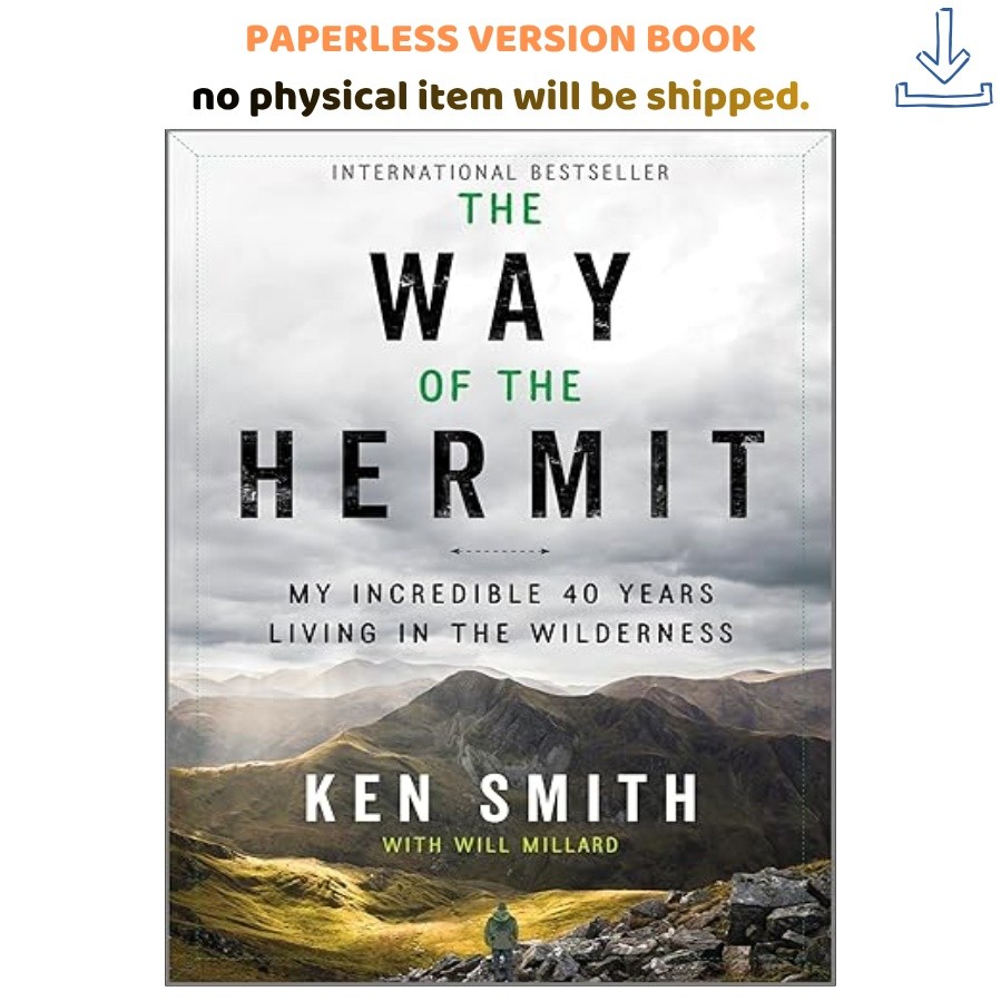 The Way of the Hermit: A Survivalist’s Journey , Ken Smith 2024