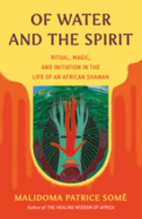 Of Water and the Spirit : Ritual, Magic, and Initiation in the Li