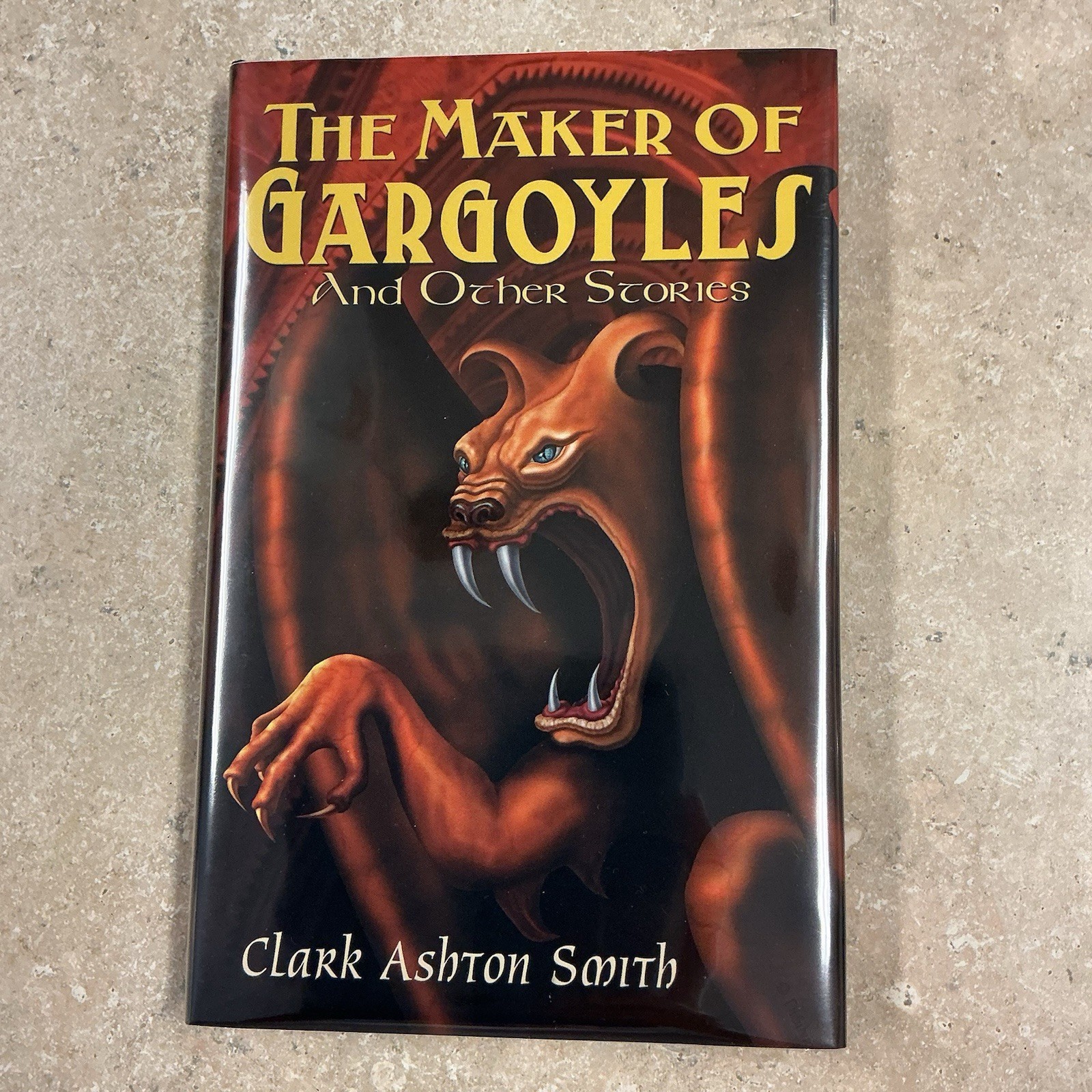 The Maker Of Gargoyles And Other Stories HB 2004 Clark Ashton Smith Horror Fanta