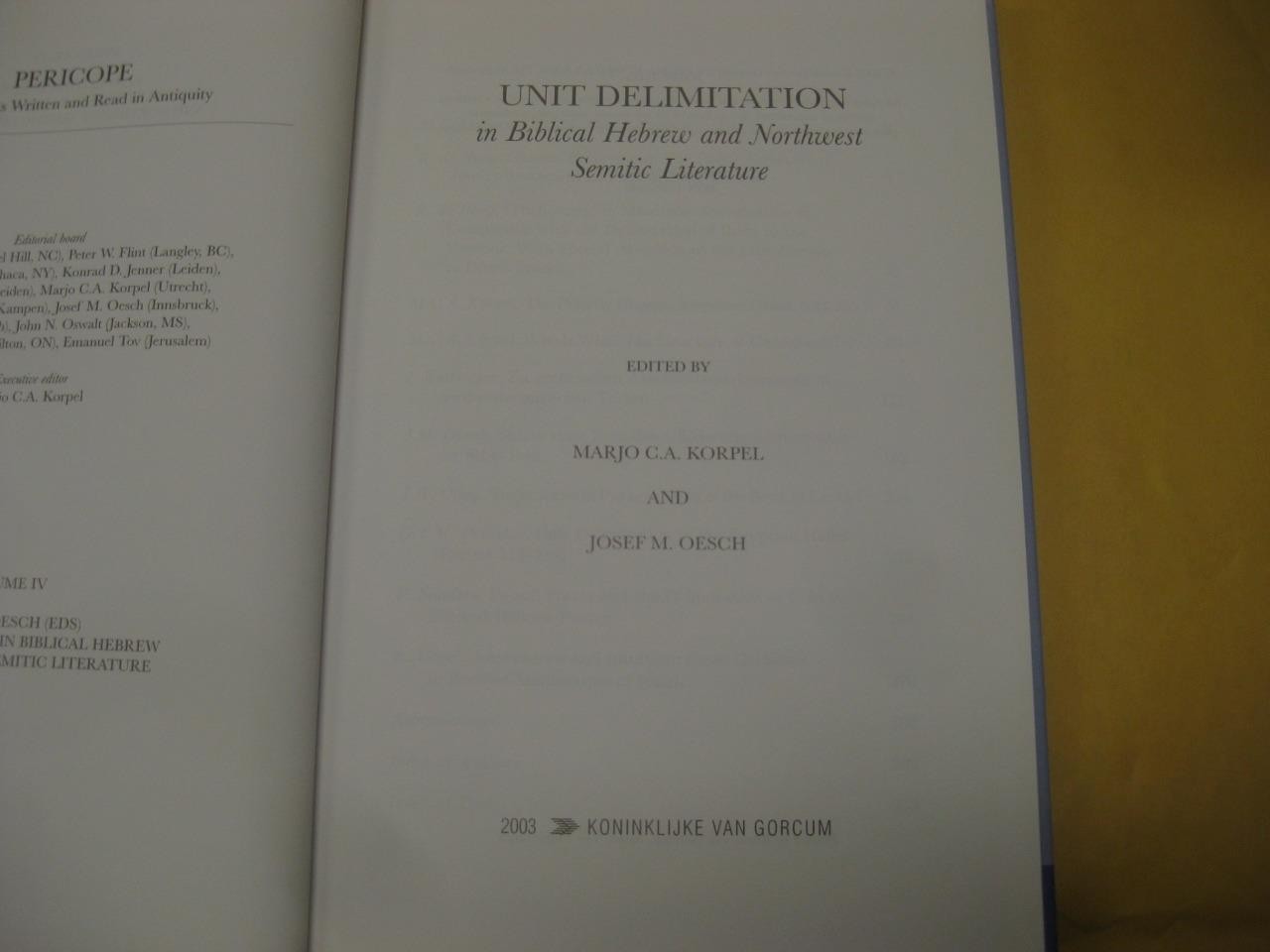 Unit Delimitation in Biblical Hebrew: And Northwest Semitic Literature by Korpel