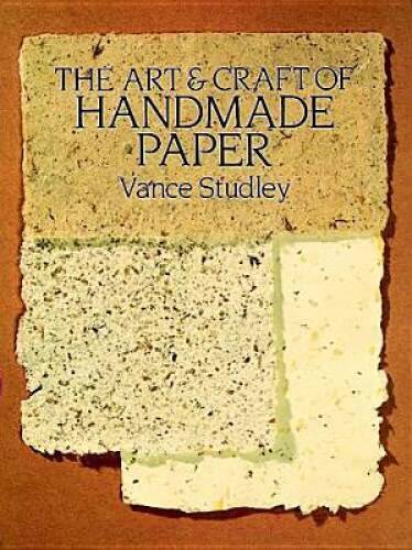 The Art Craft of Handmade Paper (Dover Craft Books) – Paperback – GOOD
